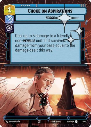 Choke on Aspirations (Hyperspace Foil) (604) - A Lawless Time Foil、Fantasy Flight Games、kayou