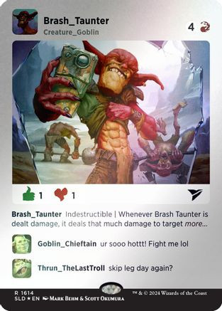 Brash Taunter (Rainbow Foil) (SLD-1614) - Secret Lair Drop Series Foil、Wizards of the Coast、kayou