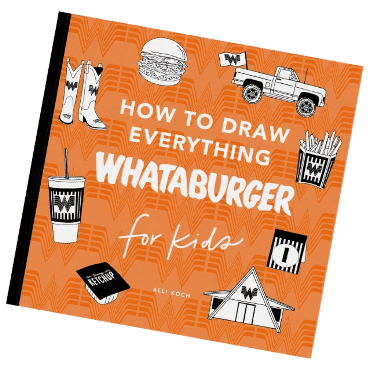 How to Draw Everything: Whataburger、Blue Star Press、kayou